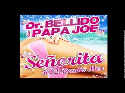 Dr. Bellido Feat. Papa Joe - Señorita