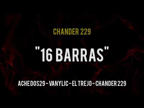16 BARRAS - ACHE DOS29 x VANYLIC x CHANDER x El Trejo (LosDeLaV)