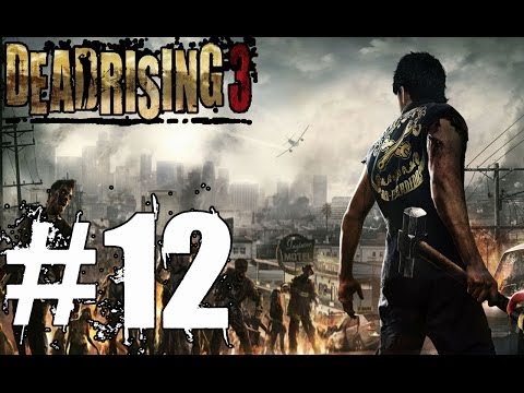 Dead Rising 3 Walkthrough Part 12 No Commentary Xbox One Gameplay Lets Play Review