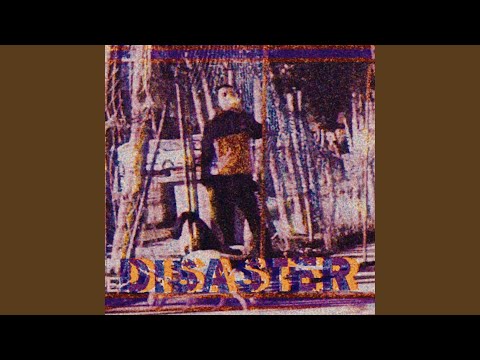 Disaster