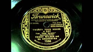 Billie Holiday &amp; Teddy Wilson - Twenty Four Hours A Day  78 rpm!
