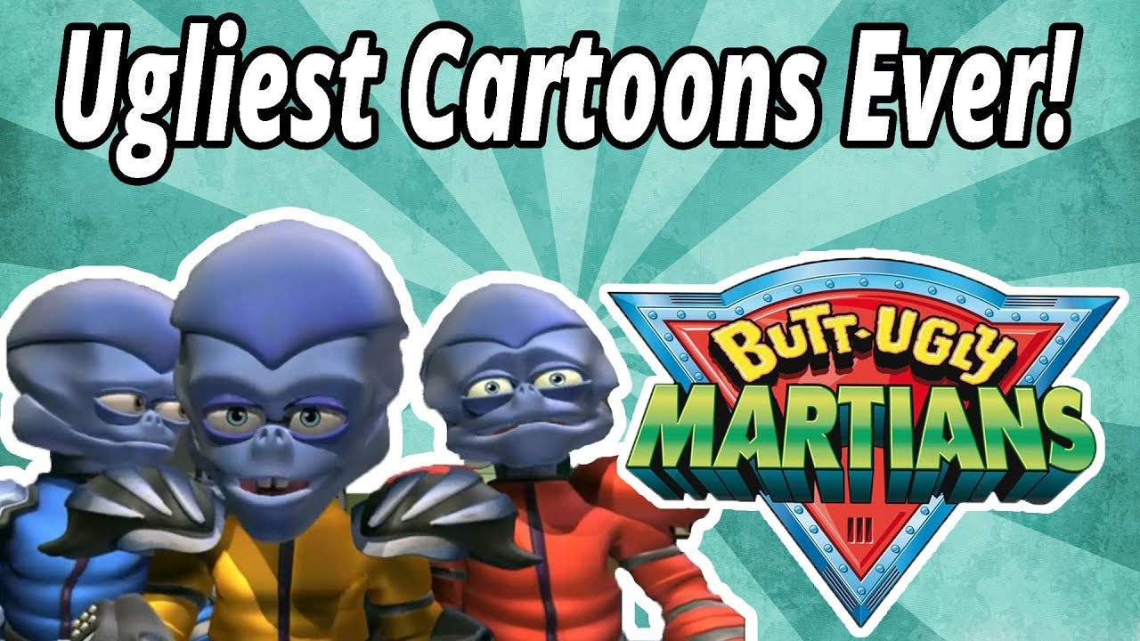 Ugliest Cartoons Ever! Butt Ugly Martians