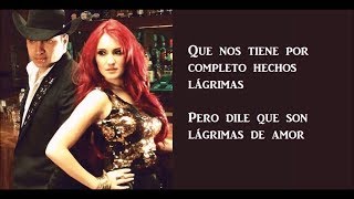 LÁGRIMAS (Letra)DE DULCE MARIA ft JULIÓN ÁLVAREZ