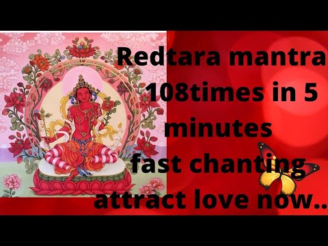 Red Tara mantra Fast chanting108times in 5minutes ❤❤❤attract love fast