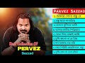 Best Music Collection Parvez Sazzad Bangla Folk Mashup 2020