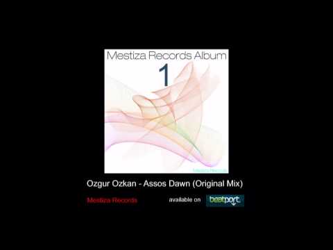 Ozgur Ozkan - Assos Dawn (Original Mix) [Mestiza Records]