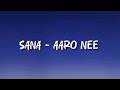Sana Aaro Nee Lyrics Sharan Rajamohanan Anand Sankar
