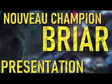 NOUVEAU CHAMPION, BRIAR - LEAGUE OF LEGENDS