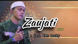 Download lagu ZAUJATI Az Zahir Sholawat Lirik arab TERBARU Ust. Yan Lucky mp3 Download lagu ZAUJATI Az Zahir Sholawat Lirik arab TERBARU Ust. Yan Lucky mp3