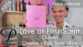 Chanel Chance Eau Splendide perfume review on Persolaise Love At First Scent episode 559