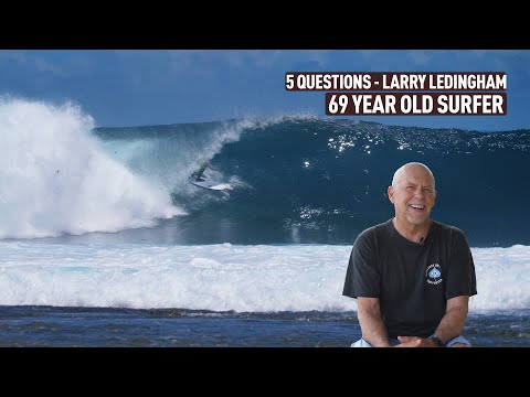 69 Year Old Surfer - Larry Ledingham - 5 QUESTIONS - ASU