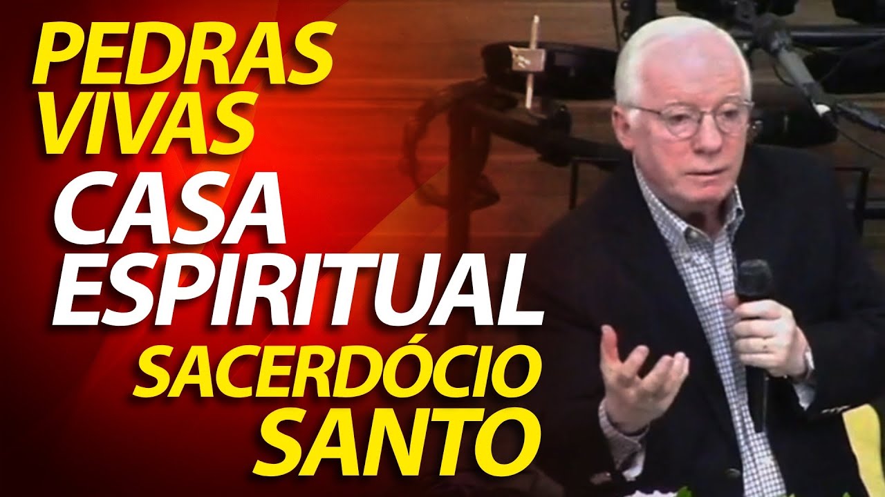 Pedras Vivas, Casa Espiritual, Sacerdócio Santo | Pregação em 1 Pedro 2 | Pastor Paulo Seabra