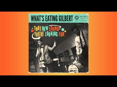 What's Eating Gilbert - A Song About Girls