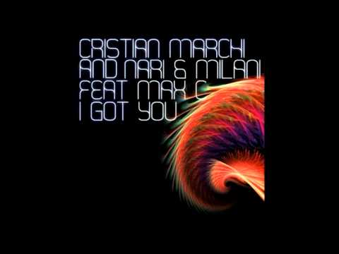 Cristian Marchi And Nari & Milani feat. Max C - I Got You (Antillas & Dankann Inda House Rework)