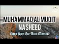 The Joy Of The Heart Wedding Nasheed Ya Bahjatal Aqwan Muhammad Al Muqit Islamic Learning