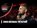 Chris Weidman: The Return | E60