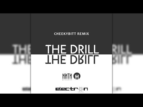 The Drill - The Drill (CheekyBitt remix)
