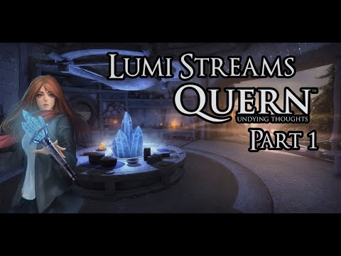 Lumi Streams: Quern - Undying Thoughts - Part 1 (Welcome to the puzzle Island)