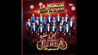 Que esta pasando Banda La misma tierra 2017