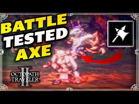 2 WAYS To Obtain The Battle Tested Axe! in Octopath Traveler 2