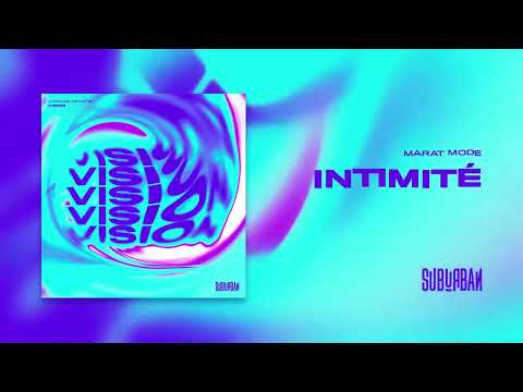 Marat Mode - Intimité (Original Mix)