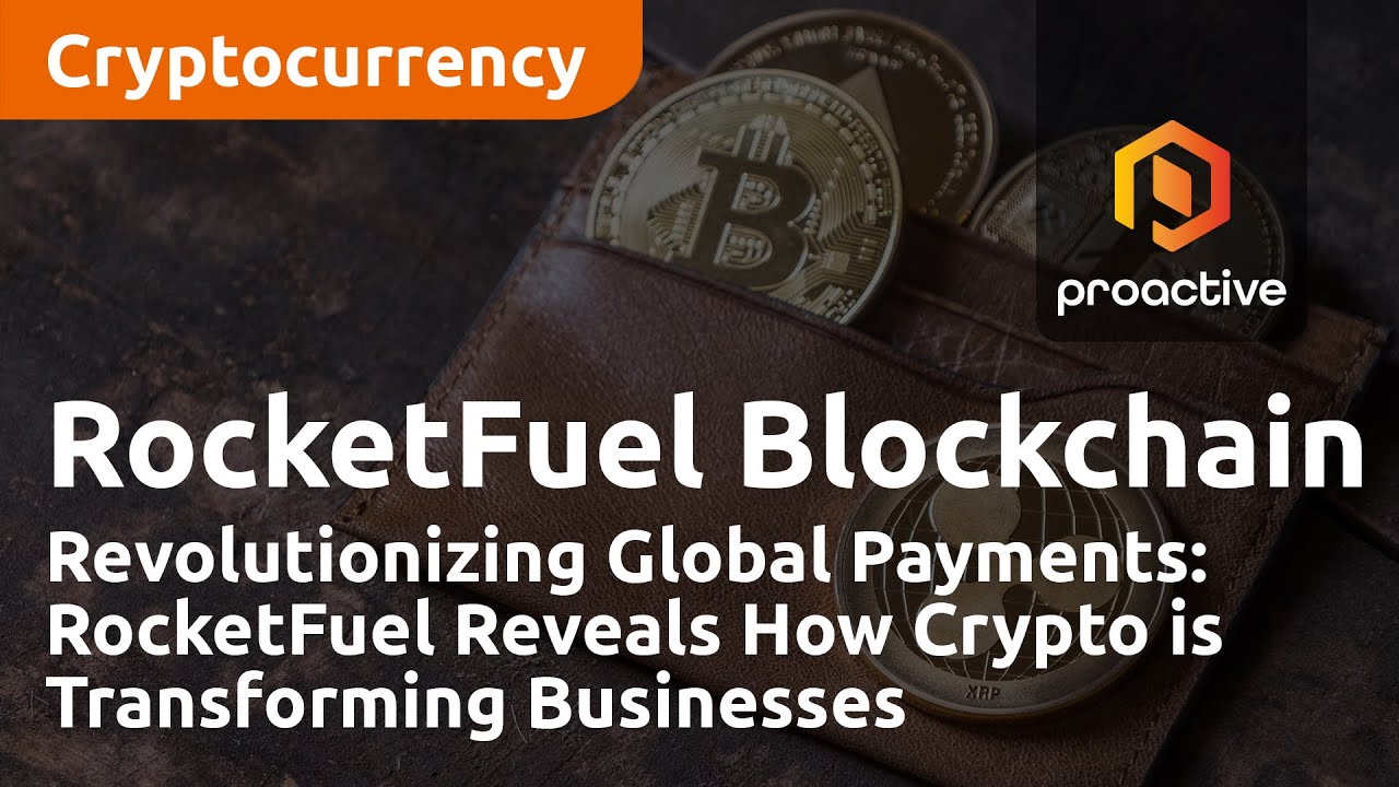 Revolutionizing Global Payments: RocketFuel Reveals How Cryptocurrency is Transforming Businesses