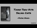 Tuhan Tahu Kita Saling Cinta - Fajar Noor | Lirik Lagu