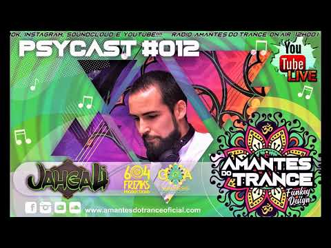 🎧 Psycast Amantes do Trance ૐ SET #012 Jahgali "Mad New World"