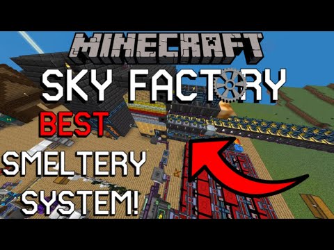 BEST Smeltery System in SKYFACTORY 4!