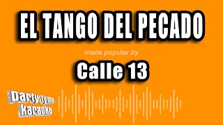 Calle 13 - El Tango Del Pecado (Versión Karaoke)