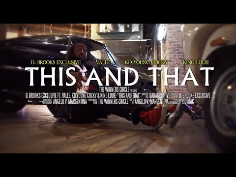 D. Brooks Exclusive Ft. Valee, Kd Young Cocky & King Louie - This And That | Shot By: @DADAcreative