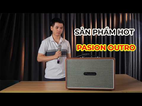 Tại sao loa paramax pasion outro lại được nhiều người quan tâm?