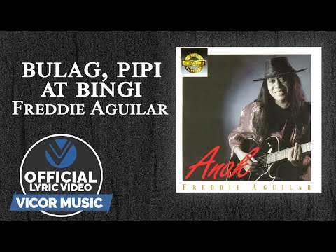 Bulag, Pipi At Bingi - Freddie Aguilar