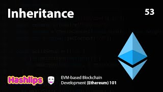 Inheritance - EVM based Blockchain Development (Ethereum) 101 part 53