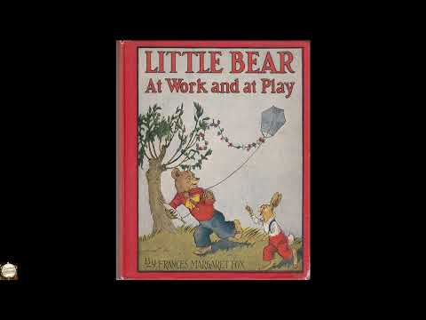 Little Bear At Work And Play by Frances Margaret Fox — free full audiobook