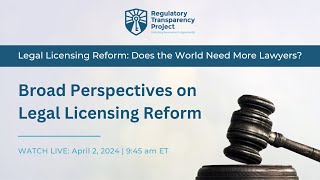 Click to play: Panel I: Broad Perspectives on Legal Licensing Reform