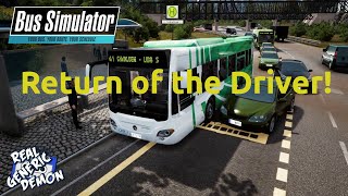 Bus Simulator 18 - Ep:77 Return of the Driver!