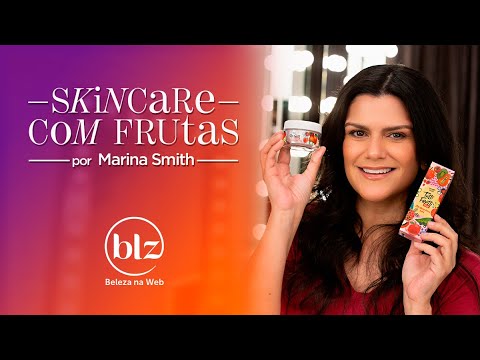 Linha Tutti Frutti por Marina Smith I Beleza na Web