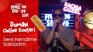 Duman - Seni Kendime Sakladım | FreeZone Stüdyo Duman Online Konseri #kayıttayız