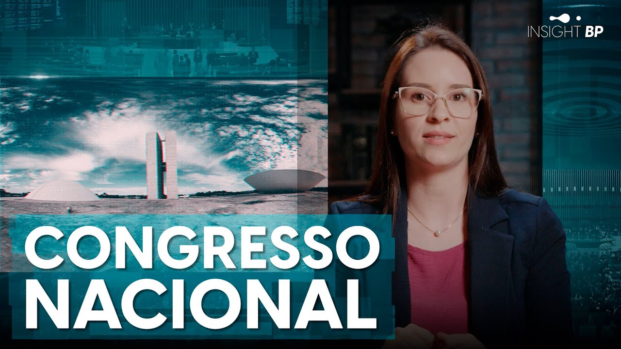 PRA QUE SERVE O CONGRESSO NACIONAL? | Insight BP