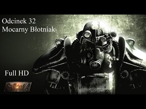 Fallout 4 Tryb Przetrwanie (ALL DLC) Full HD #32 - Mocarny Błotniak - Gameplay PL
