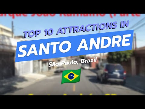 Top 10 Attractions in Santo André, São Paulo 🇧🇷🌆