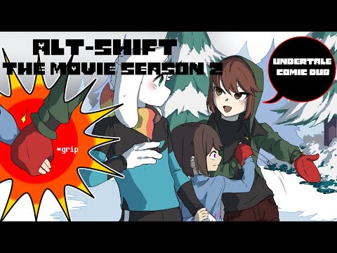 Alt-Shift The Movie - Full Season 2【 Undertale Comic Dub 】