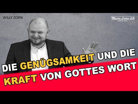Willy Zorn - Die Genügsamkeit und die Kraft von Gottes Wort