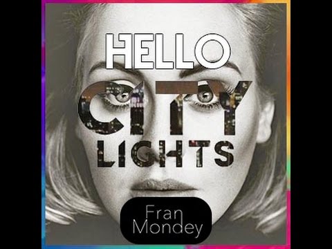 Adele vs Avicii - Hello City Lights (Fran Mondey Mashup)