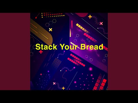 Stack Your Bread