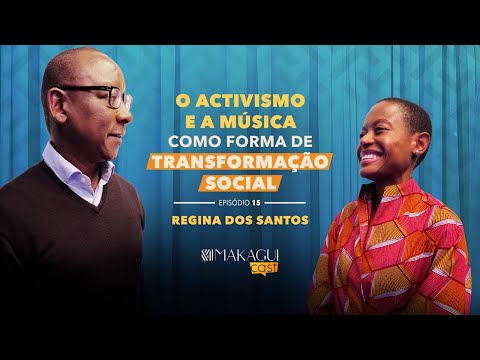 EP 15 O activismo e a música como forma de transformação social | Regina dos Santos