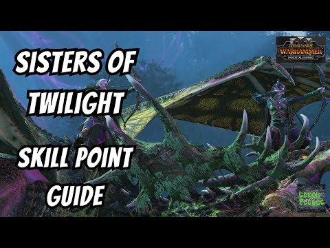 Sisters of Twilight Skill Point Guide - Total War - Warhammer 3