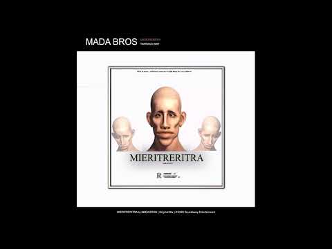 MADA BROS  - MIERITRERITRA  ( Tarraxo Edit ) Soundbwoy 2022