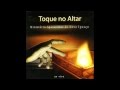 Toque No Altar Faz Chover